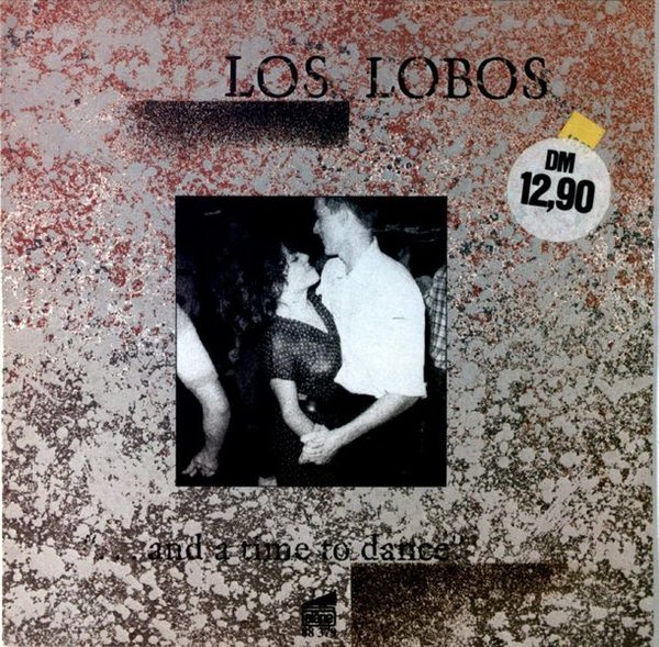 Los Lobos - ... And A Time To Dance GER LP 1984 (VG+/VG)