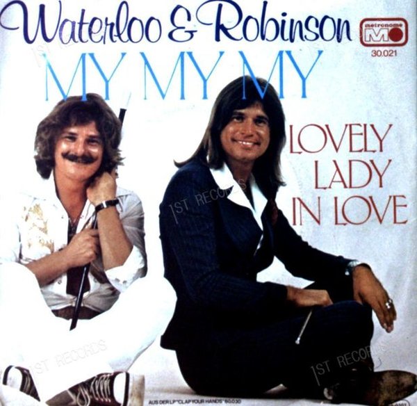 Waterloo & Robinson - My My My / Lovely Lady In Love GER 7in 1976 (VG/VG)
