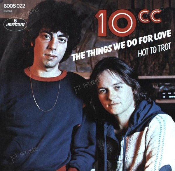 10cc - The Things We Do For Love / Hot To Trot 7in 1976 (VG+/VG+) (VG+/VG+)