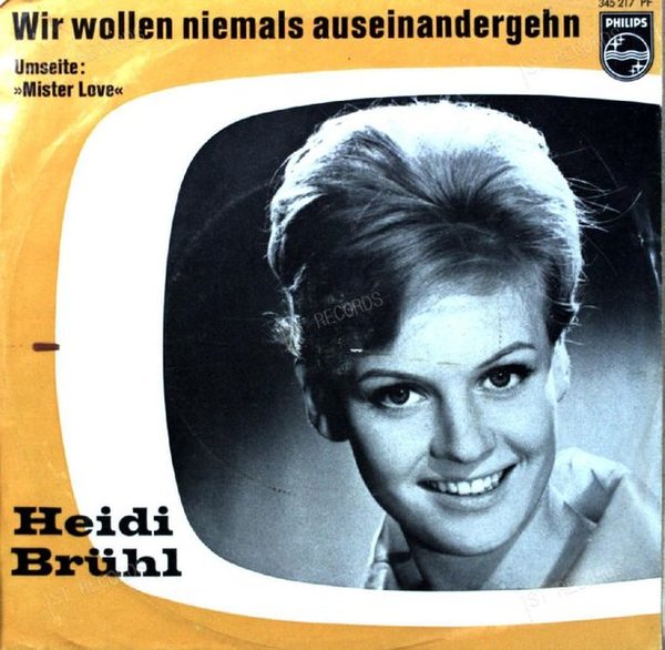 Heidi Brühl - Wir Wollen Niemals Auseinandergeh'n / Mister Love 7in 1987 (VG+/VG+)