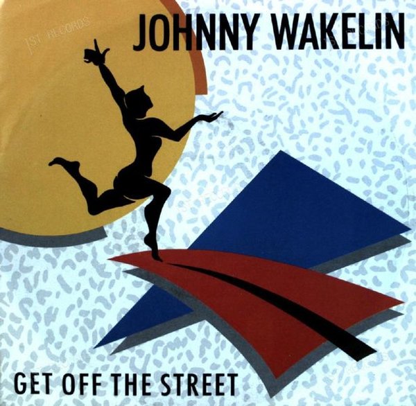 Johnny Wakelin - Get Off The Street 7in 1989 (VG+/VG+) (VG+/VG+)