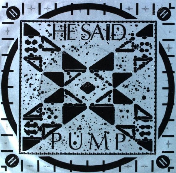 He Said - Pump 7in 1986 (VG/VG+)