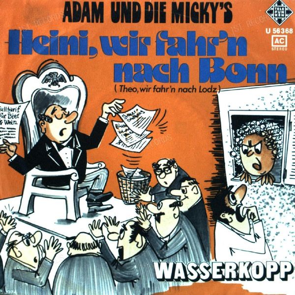 Adam Und Die Micky's - Heini, Wir Fahr'n Nach Bonn (Theo.. 7in 1974 (VG+/VG+)