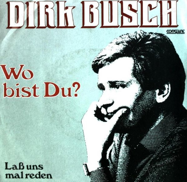 Dirk Busch - Wo Bist Du? 7in 1986 (VG+/VG+)