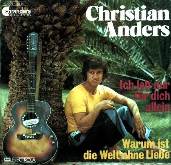 Christian Anders - Ich Leb' Nur Für Dich Allein / Warum Ist Die.. 7in 1974 (VG/VG)