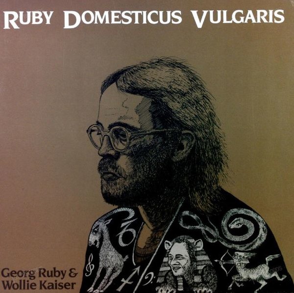 Georg Ruby & Wollie Kaiser - Ruby Domesticus Vulgaris LP 1986 (VG+/VG+)