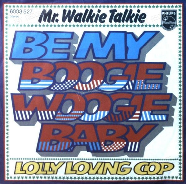Mr. Walkie Talkie - Be My Boogie Woogie Baby 7in 1976 (VG/VG)