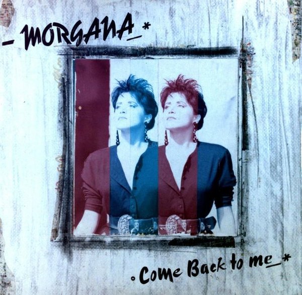 Morgana - Come Back To Me Maxi 1987 (VG+/VG+)