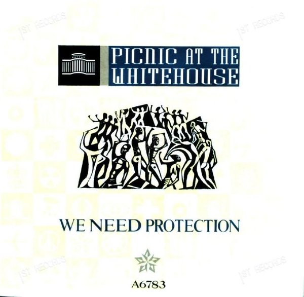 Picnic At The Whitehouse - We Need Protection 7in 1985 (VG+/VG+)