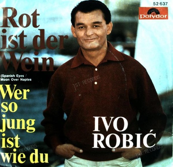 Ivo Robić - Rot Ist Der Wein (Spanish Eyes / Moon Over Naples) 7in (VG+/VG+)
