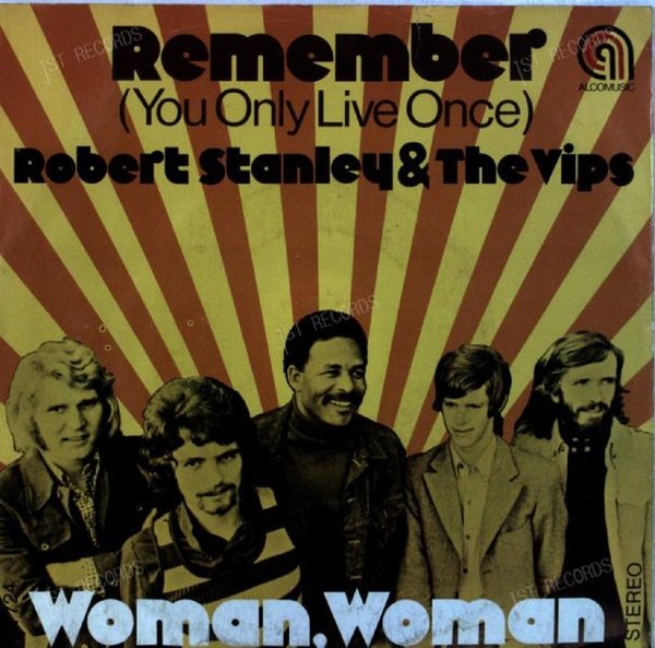 Robert Stanley & Vips - Remember (You Only Live Once) / Woman GER 7in 1972 (VG/VG)