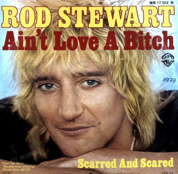 Rod Stewart - Ain't Love A Bitch / Scarred And Scared 7in (VG+/VG+)