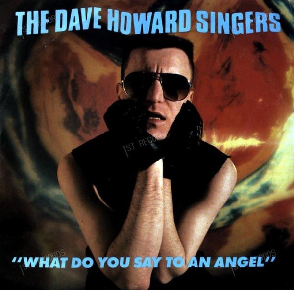 The Dave Howard Singers - What Do You Say To An Angel 7in (VG/VG)
