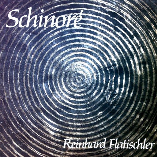 Reinhard Flatischler - Schinoré LP (VG+/VG+)