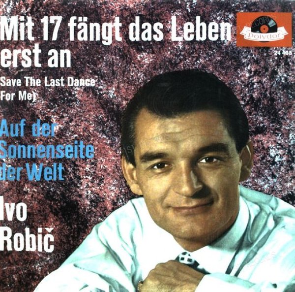Ivo Robić - Mit 17 Fängt Das Leben Erst An (Save The Last Dance 7in 1960 (VG+/VG+)