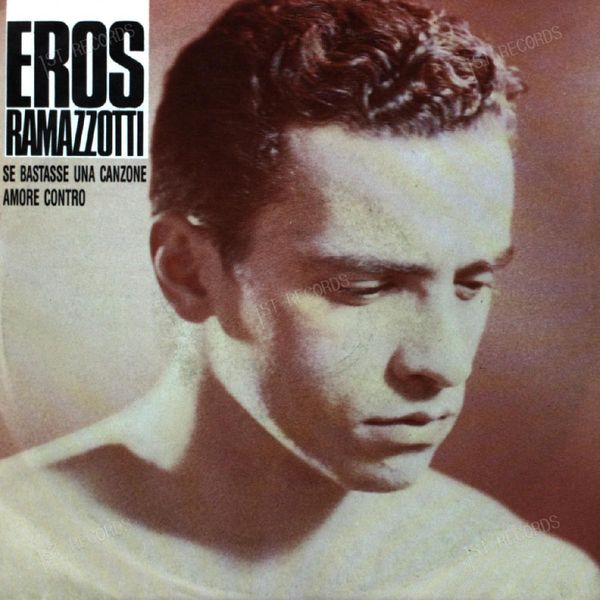 Eros Ramazzotti - Se Bastasse Una Canzone / Amore Contro 7" (VG+/VG+)