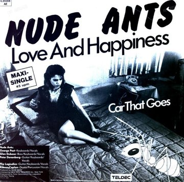 Nude Ants - Love And Happiness / Car That Goes Maxi 1984 